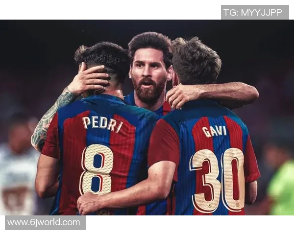 加维引领新时代足球潮流展现年轻球员的无限潜力与未来发展方向